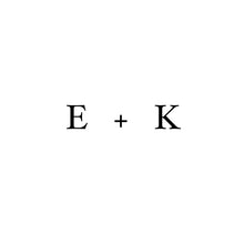 Load image into Gallery viewer, E + K

